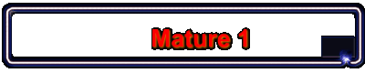 Mature 1